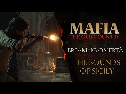 Breaking Omertà: "The Sounds of Sicily" | Mafia: The Old Country