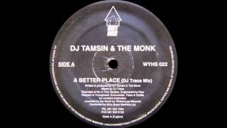 DJ Tamsin & The Monk - A Better Place (DJ Trace Mix)