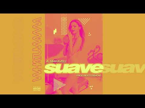 WHATUWANNA x A.Makaveli - SUAVE ✨