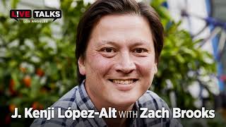 J. Kenji Lopez-Alt in conversation with Zach Brooks at Live Talks Los Angeles
