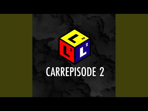 Carrépisode #2