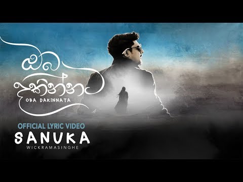 SANUKA - Oba Dakinnata (ඔබ දකින්නට) Official Lyric Video