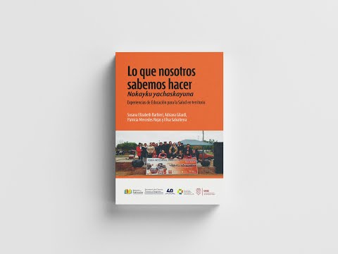 Presentación del libro “Lo que nosotros sabemos hacer” (Nokayku Yachaskayuna)