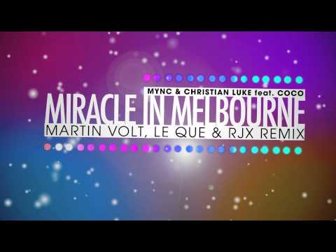 MYNC, Christian Luke ft. Coco Star - Miracle In Melbourne (Martin Volt, Le Que & RJX Remix) [TEASER]