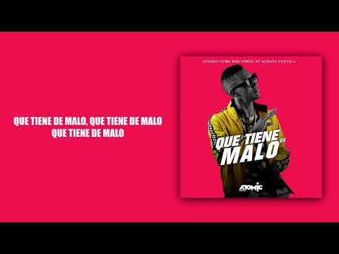 Atomic Otro Way - Que Tiene De Malo (Video Lyric Oficial)
