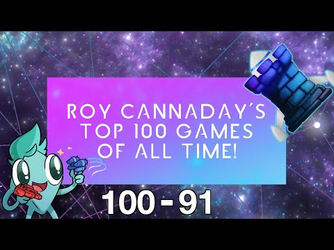 Roy Cannaday's Top 100 Games of all Time: 100-91