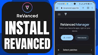 How To Install And Use Revanced Manager App For Android Apps (Full Guide)
