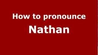 How to pronounce Nathan