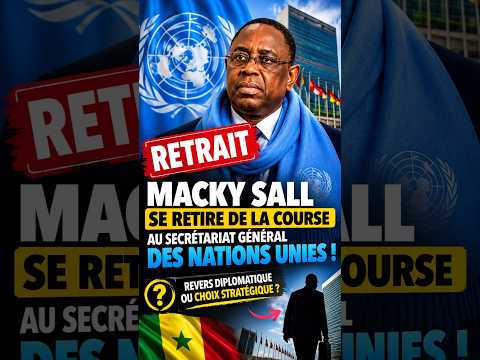 🛑Pourquoi Macky Sall se retire-t-il de la course à l’ONU ? Baol décrypte !