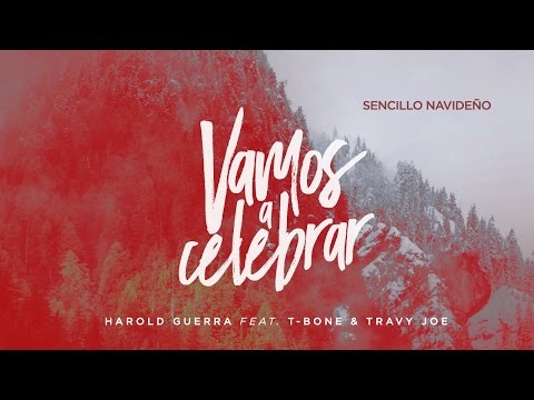 Harold Guerra (ft. T-Bone y Travy Joe)  - Vamos A Celebrar (Lyric Video)
