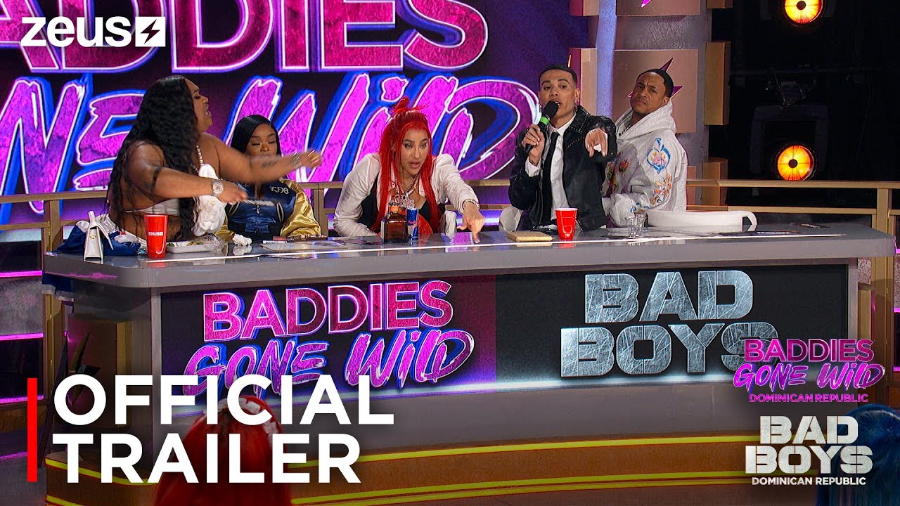 Baddies Gone Wild x Bad Boys DR Auditions | Official Teaser | Zeus