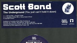 Scott Bond - The Underground (You Just Can't Hold It Down) (Stompin Mix)