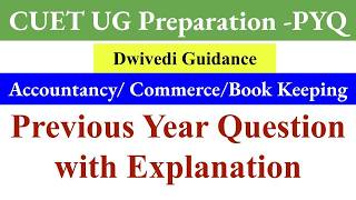 CUET UG Preparation, CUET UG Accountancy Preparation, CUET UG Book Keeping Preparation, Dwivedi