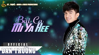 BÀI CA MIYAHEE || ĐAN TRƯỜNG || CD VOL 16 