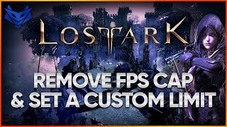 Lost Ark - How To Remove FPS Cap & Set Custom Frame Rate Limit!