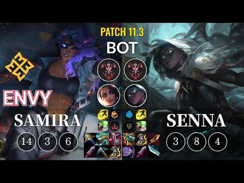 EM Envy Samira vs Senna Bot - KR Patch 11.3