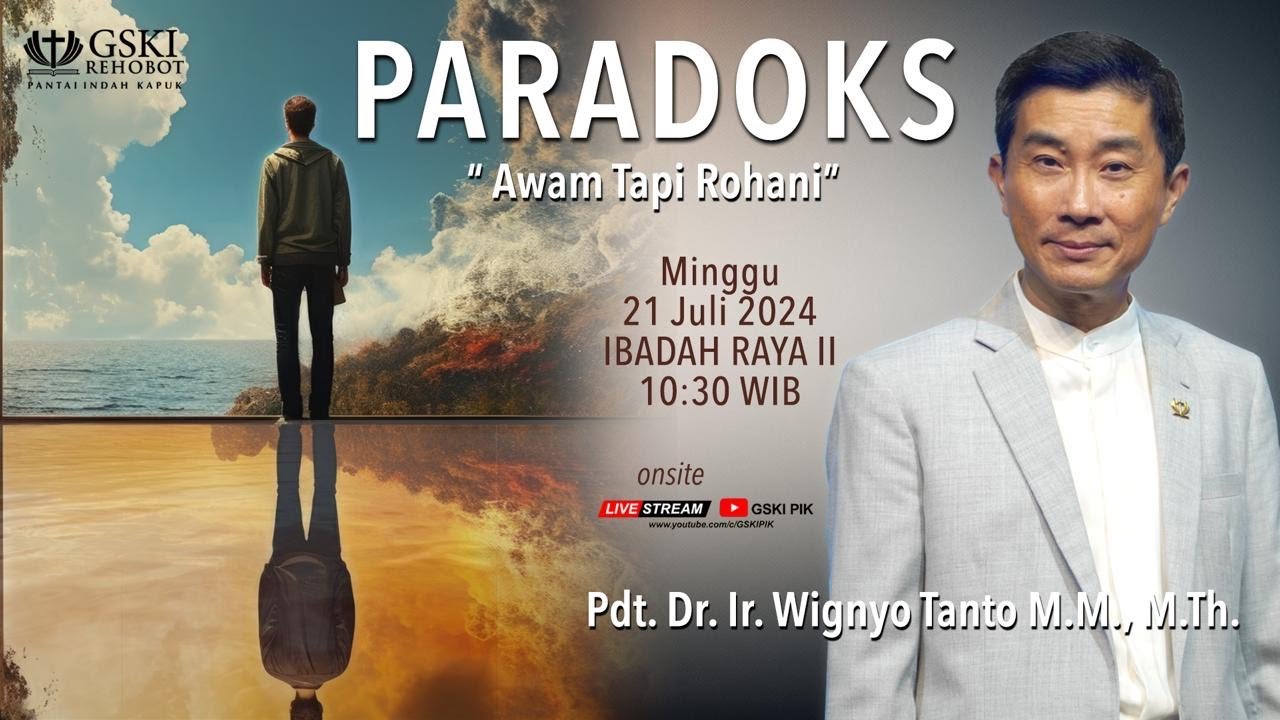 Sesi 2 – Paradoks: Awam Tapi Rohani – Pdt. Dr. Ir. Wignyo Tanto, M.M., M.Th. (210724)