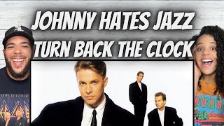 NOSTALGIA!| FIRST TIME HEARING Johnny Hates Jazz  - Back The Clock REACTION