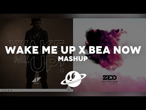 Wake Me Up x Beautiful Now [Mashup] - Avicii & Zedd ft. Jon Bellion