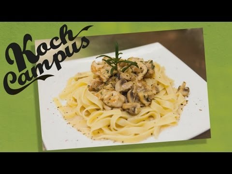 Koch Campus - Putengeschnetzeltes in Champignonrahm mit Tagliatelle