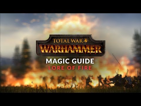 Total War: Warhammer - Magic Guide: Lore of Fire (NORSCA UPDATE READY)