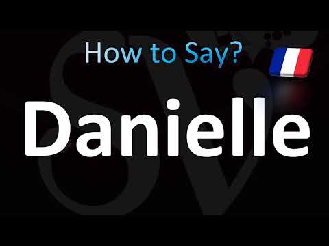 How to Pronounce ''Danielle'' Correctly! (French)