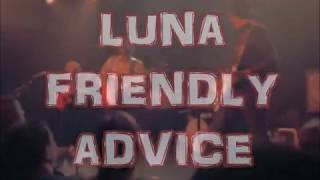 LUNA FRIENDLY ADVICE