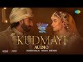 Kudmayi Audio Rocky Aur Rani Kii Prem Kahaani Ranveer Alia Shahid Pritam Amitabh