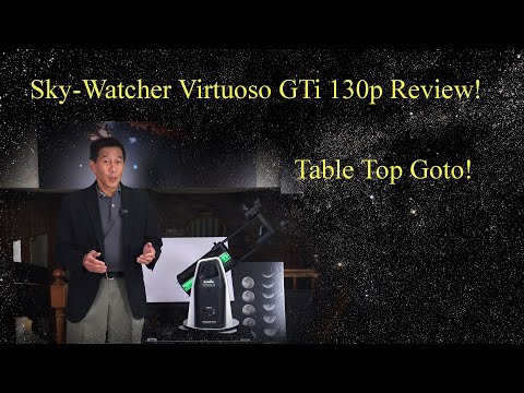 Review of the Sky-Watcher Virtuoso GTi 130p Tabletop Dobsonian Telescope, With Goto!