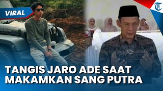 TANGIS JARO ADE Pecah di Pemakaman Putra Sulung Maaf, Ridwan Banyak Kesalahan Selama Proses Belajar