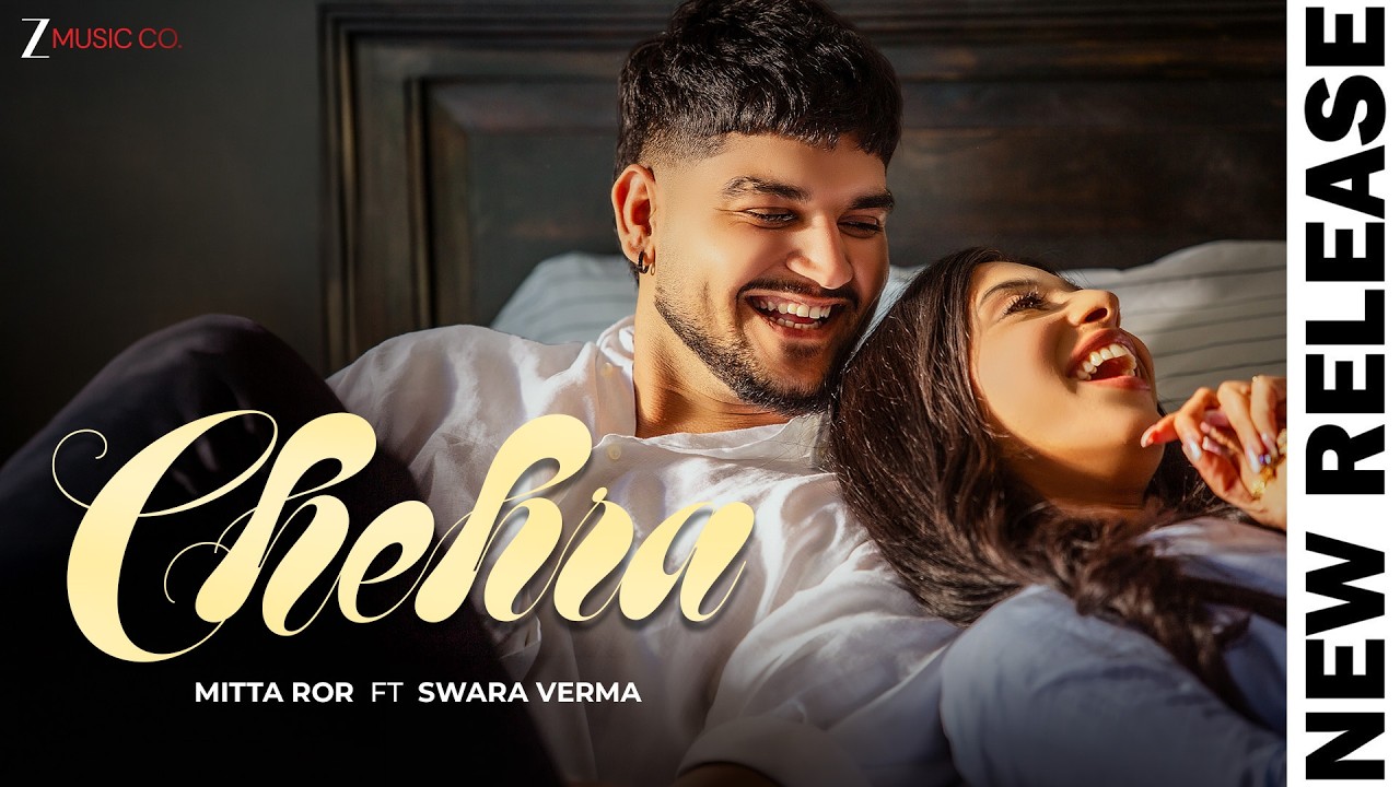 Chehra - Official Music Video | Mitta Ror ft. Swara Verma