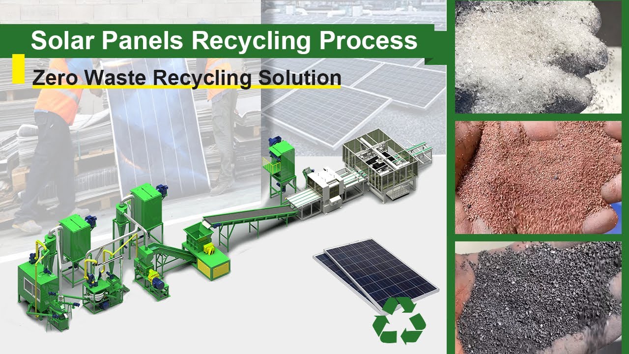 Solar Panels Recycling Process - Zero Waste Recycling Solution