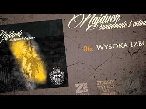 06. NAJDUCH - Wysoka izbo (ŚWIADOMIE I CELOWO)