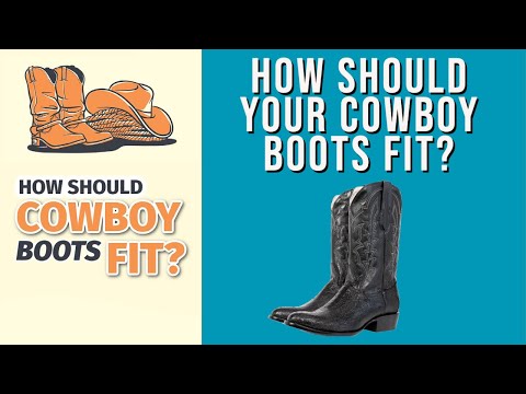 How Should Your Cowboy Boots Fit?