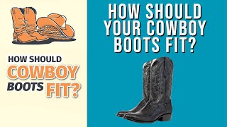 How Should Your Cowboy Boots Fit?