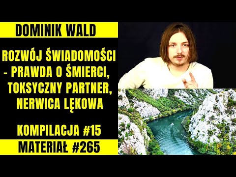 🌍 Rozwój Świadomości [Kompilacja #15] Prawda o Śmierci, Toksyczny Partner, Nerwica Lękowa