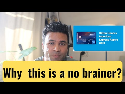 Why this is a no brainer: Hilton Amex Aspire Card?