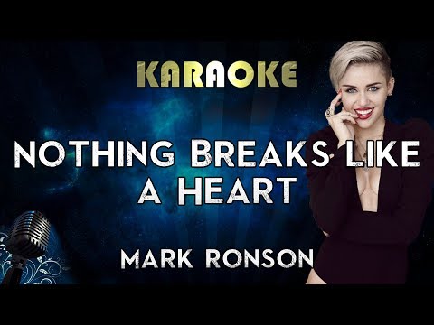 Mark Ronson - Nothing Breaks Like a Heart ft. Miley Cyrus (Karaoke Instrumental)