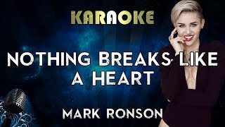 Mark Ronson - Nothing Breaks Like a Heart ft. Miley Cyrus (Karaoke Instrumental)