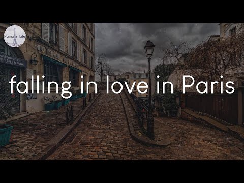 A playlist of songs for falling in love in Paris - French vibes music