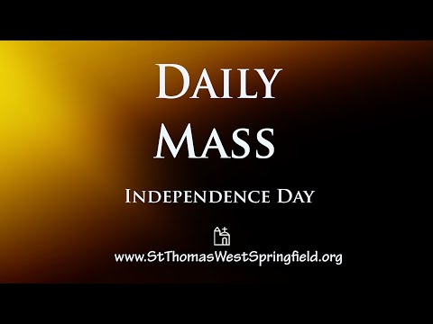 Daily Mass July 4, 2020