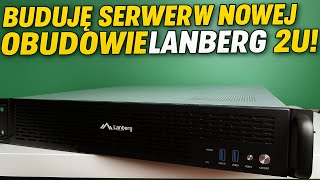 Buduje własny serwer w obudowie LANBERG SC01!