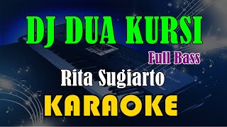 Download lagu DJ DUA KURSI X POMPA - RITA SUGIARTO [KARAOKE] KN7000 mp3