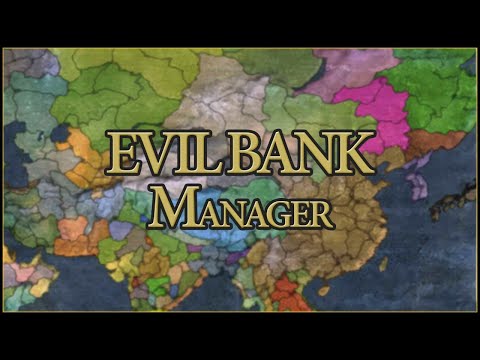 CONQUERING THE WORLD WITH MONEY - Evil Bank Manager!