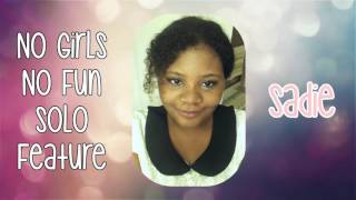 ☆ Platinum Happy ☆ Sadie (Solo Feature): No Girls No Fun