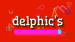 How to say "delphic's"! (High Quality Voices)