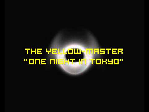 The Yellow-Master - One Night in Tokyo