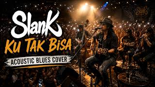 Download lagu Slank - Ku Tak Bisa | Acoustic Blues Cover   Lirik | Teman Ngopi Santai mp3