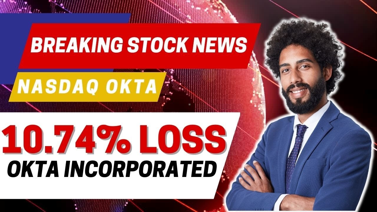 OKTA CLASS ACTION LAWSUIT OKTA | DEADLINE JULY 19, 2022