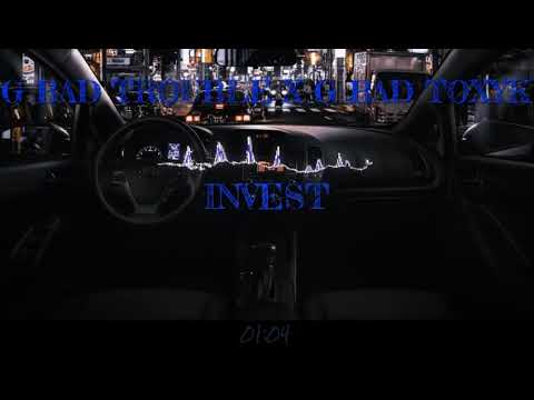 G Bad Trouble ft G Bad Toxyk invest (official Audio)